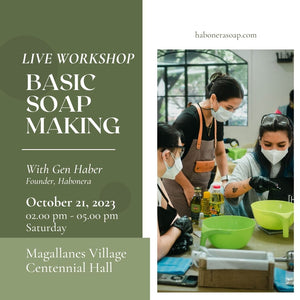 Habonera Live Basic Soap Making Workshop | October 21, 2023
